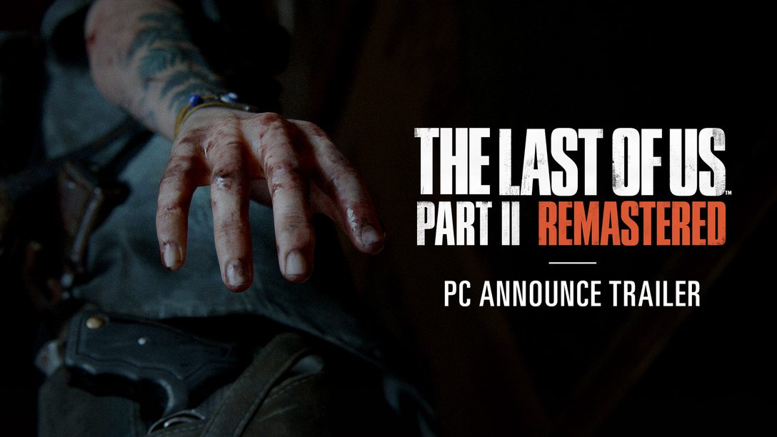 The Last of Us Part II Remastered, 2025년 4월 4일 PC버전 출시